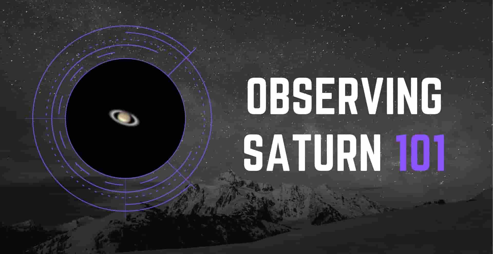 Observing Saturn 101